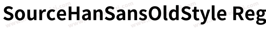 SourceHanSansOldStyle Regular字体转换
